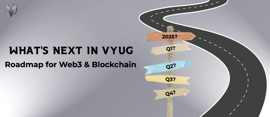 VYUG Roadmap: Next for Web3 and Blockchain Community