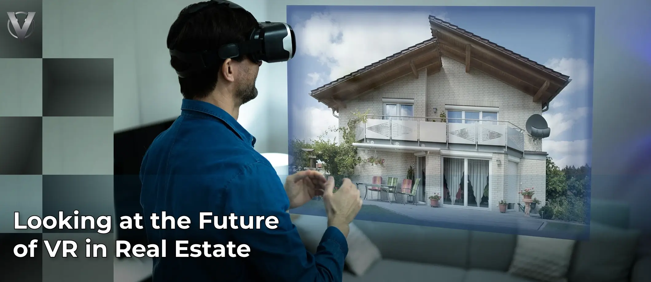 The Future of Real Estate With Virtual Reality - A Complete Guide