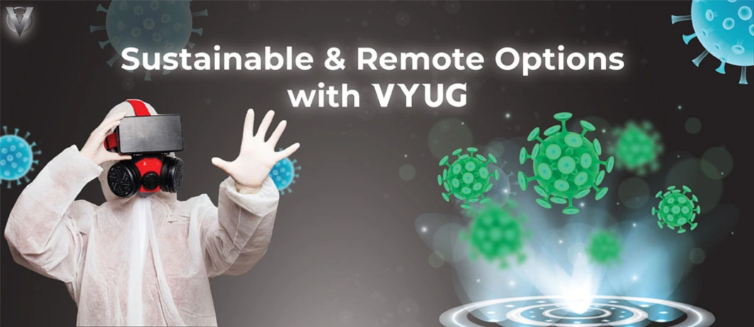 sustainable and remote options with VYUG
